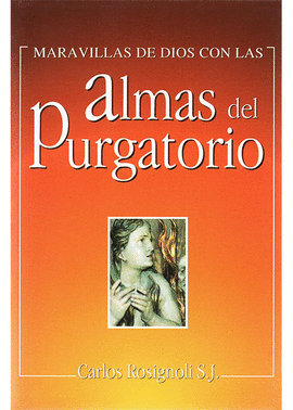 MARAVILLAS DE DIOS CON LAS ALMAS DEL PURGATORIO
