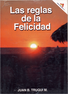 REGLAS DE LA FELICIDAD, LAS