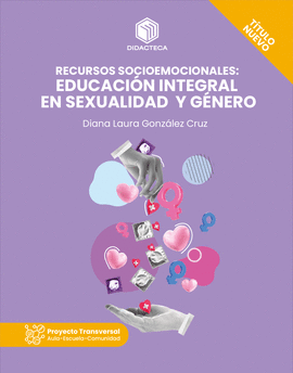 RECURSOS SOCIOEMOCIONALES: EDUCACION INTEGRAL EN SEXUALIDAD Y GENERO